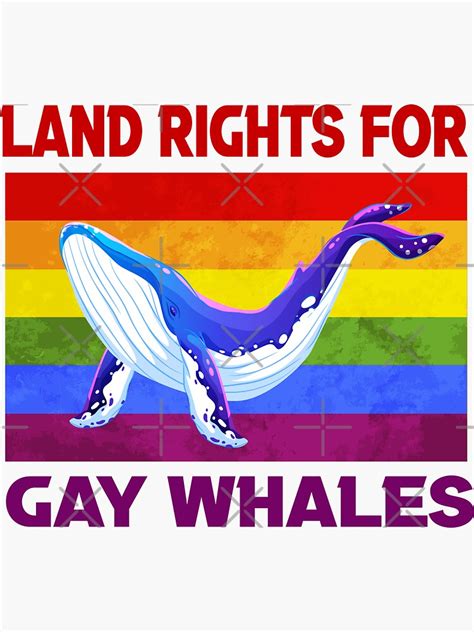 land rights for gay whales
